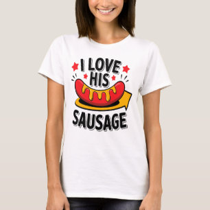 Ik hou van zijn worst Grappig T-shirt