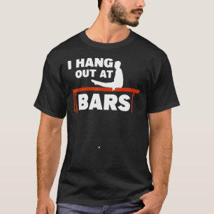 Ik hou vol met bars Gymnastic Gymnast T-shirt
