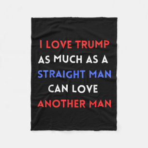 Ik hou zoveel van Trump als een recht Man kan lief Fleece Deken