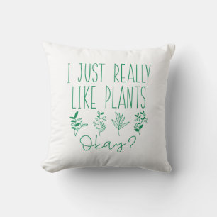 Ik Houd Gewoon Echt Van Planten Oké Kussen