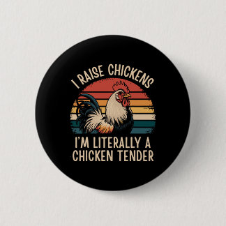 Ik Houd Kippen Ik Ben Letterlijk Een Kippen Tender Ronde Button 5,7 Cm