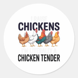 Ik Houd Kippen Ik Ben Letterlijk Een Kippen Tender Ronde Sticker