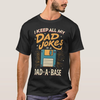 Ik houd mijn vader grappen in een Dad-a-Base T-shirt