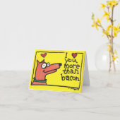 Ik houd van u meer dan baconkaart kaart (Gele Bloem)