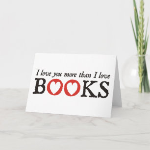 Ik houd van u meer dan de Boeken van de I- Liefde Feestdagen Kaart