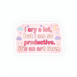 Ik huil veel, maar ik ben zo productief. Leuke pas Ovale Sticker