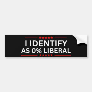 Ik identificeer me als 0% liberaal bumpersticker