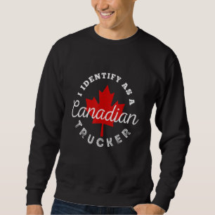 Ik identificeer me als Canadees Trucker Freedom Co Trui