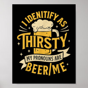 Ik identificeer me als dorstig mijn voornaamwoorde poster