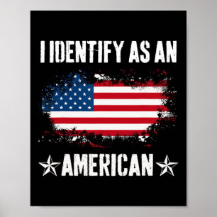 Ik identificeer me als een Amerikaanse vlag Proud Poster