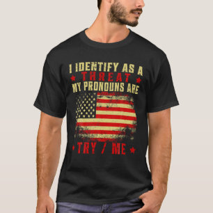 Ik identificeer me als een bedreiging dat mijn woo t-shirt