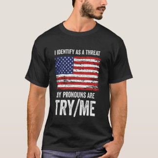 Ik Identificeer Me Als Een Bedreiging Mijn Voornaa T-shirt