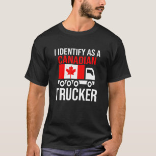 Ik identificeer me als een Canadese trucker Canada T-shirt