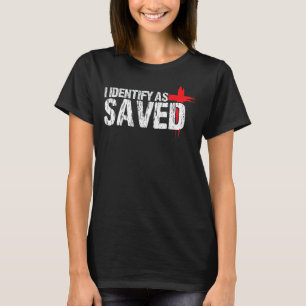 Ik identificeer me als een gered Christelijk doops T-shirt