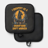 Ik identificeer me als een Graveyard Shift Worker  Pannenlap (Voorkant / Achterkant)