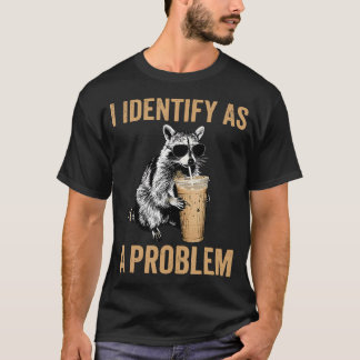 Ik Identificeer Me Als Een Probleem Wasbeer Iced T-shirt