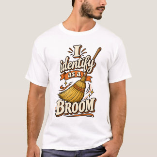 Ik identificeer mezelf als een bezem t-shirt