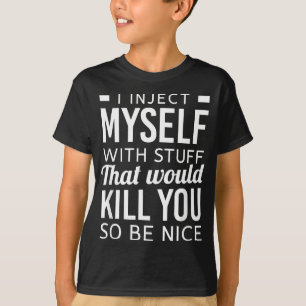 Ik injecteer mezelf met een schimmeldodend type 1 t-shirt