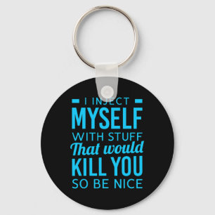 Ik injecteer mezelf met leuke dingen Diabetes Awar Sleutelhanger