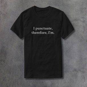 Ik interpuncteer, daarom ben ik t-shirt