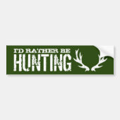 Ik jaag liever op een grappige hertenstler. bumpersticker (Voorkant)