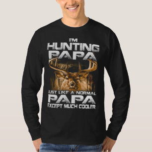Ik jaag op Papa — Funny Deer Hunting Papa T-Shirt