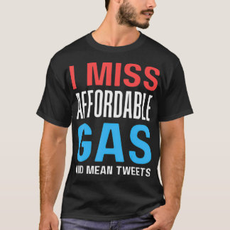 Ik juffrouw betaalbaar gas en gemiddelde tweets 45 t-shirt