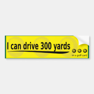 ik kan 300 yards rijden bumpersticker