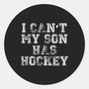Ik kan # 39; t Mijn zoon heeft hockey T grappige m Ronde Sticker