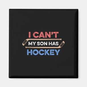 Ik kan #39; t Mijn zoon heeft hockey vader hockey Magneet