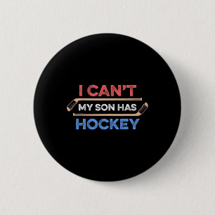 Ik kan #39; t Mijn zoon heeft hockey vader hockey  Ronde Button 5,7 Cm