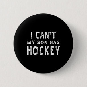 Ik kan # 39; t Mijn zoon heeft hockey vrouwen mam  Ronde Button 5,7 Cm
