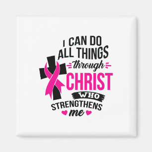 Ik kan alle dingen doen door Christus borstkanker Magneet