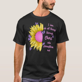Ik Kan Alle Dingen Doen Door Christus Zonnebloem E T-shirt