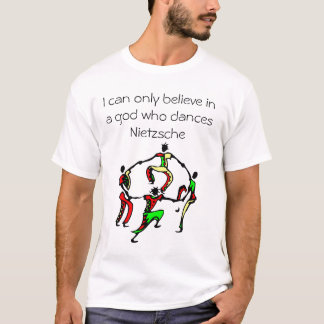 Ik kan alleen maar geloven in een god die danst t-shirt