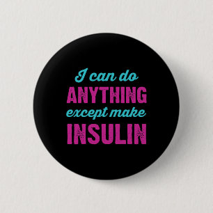 Ik kan alles doen behalve insuline leuk maken diab ronde button 5,7 cm