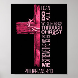 Ik kan alles doen door Christus Borstkanker A Poster