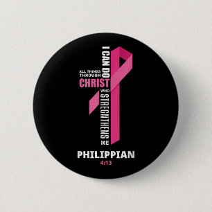 Ik kan alles doen door Christus Borstkanker A Ronde Button 5,7 Cm