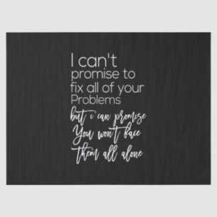 ik kan beloven dat je ze niet alleen tegenkomt tissuepapier