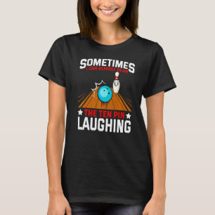 Ik kan bijna de tien pin horen die Bowling Tea lac T-shirt