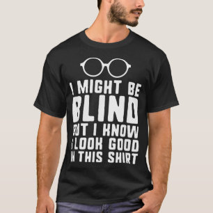 Ik kan blinde mensen met een visuele handicap t-shirt