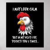 Ik kan Calm Chicken Funny Rooster zien Poster (Voorkant)