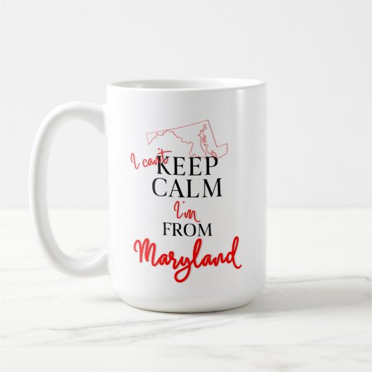 Ik kan Calm niet houden, ik ben van Maryland. Koffiemok (Links)