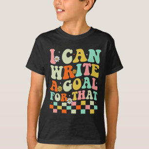 Ik kan daar een doel voor schrijven t-shirt