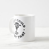 Ik kan dat afdrukken. koffiemok (Voorkant links)