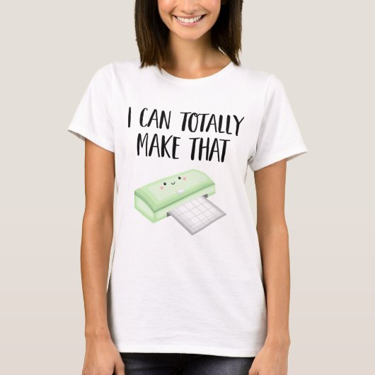 Ik kan dat (snijmachine) vrouwenmodel helemaal mak t-shirt (Voorkant)