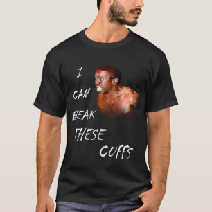 Ik kan deze boeien breken t-shirt