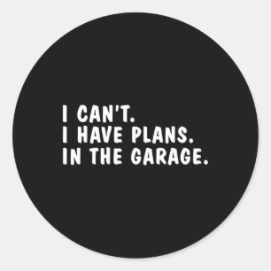 Ik kan en #; het ik heb plannen in de garage vader ronde sticker
