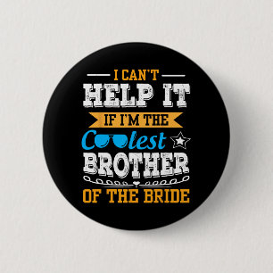 Ik kan er niets aan doen, ik ben de coolste broer ronde button 5,7 cm