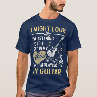 Ik kan er uitzien alsof ik naar je muziek beluiste t-shirt